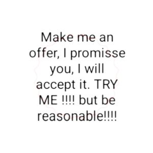 I WILL ACCEPT OFFERS!!!! but be nice pls